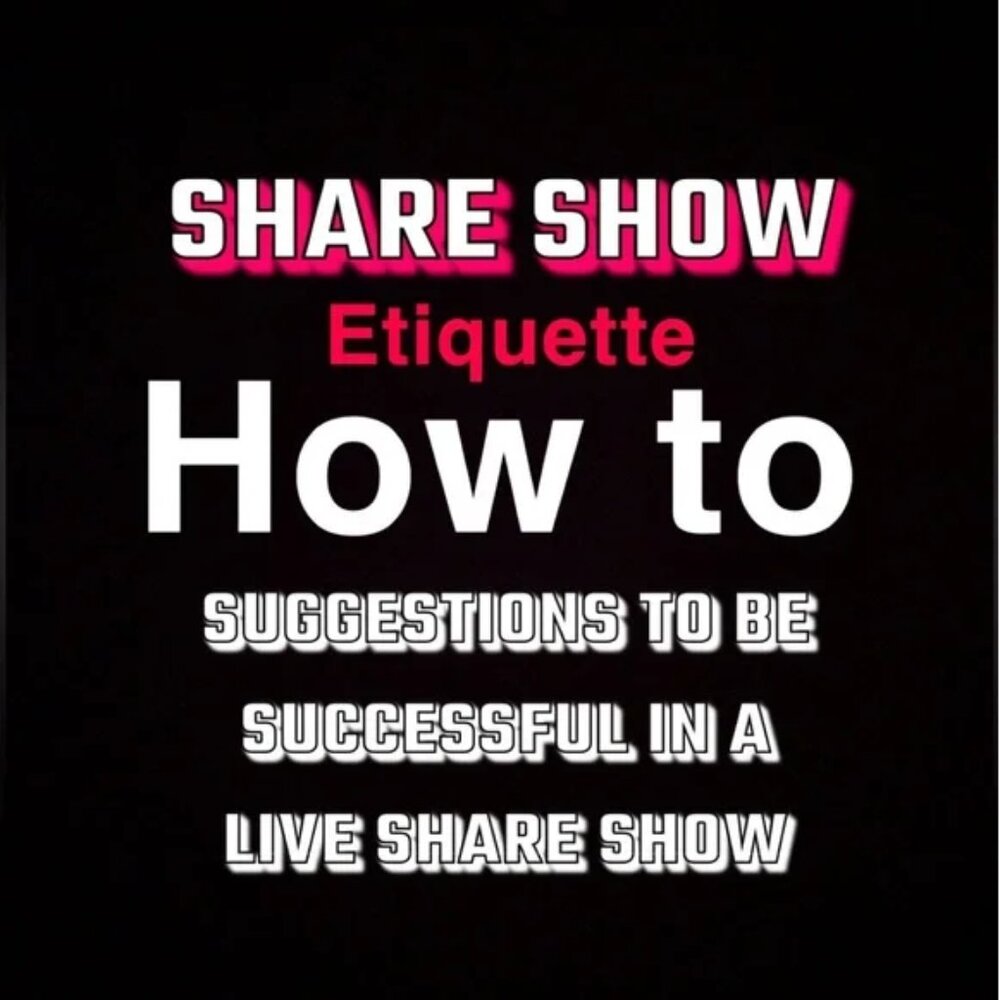 Being Successful in a Share Show - Share Show Etiquette Suggestions